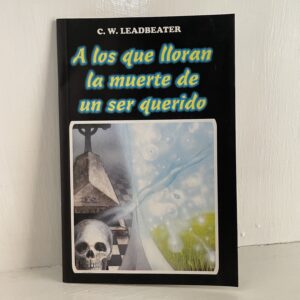 A los que lloran la muerte de un ser querido